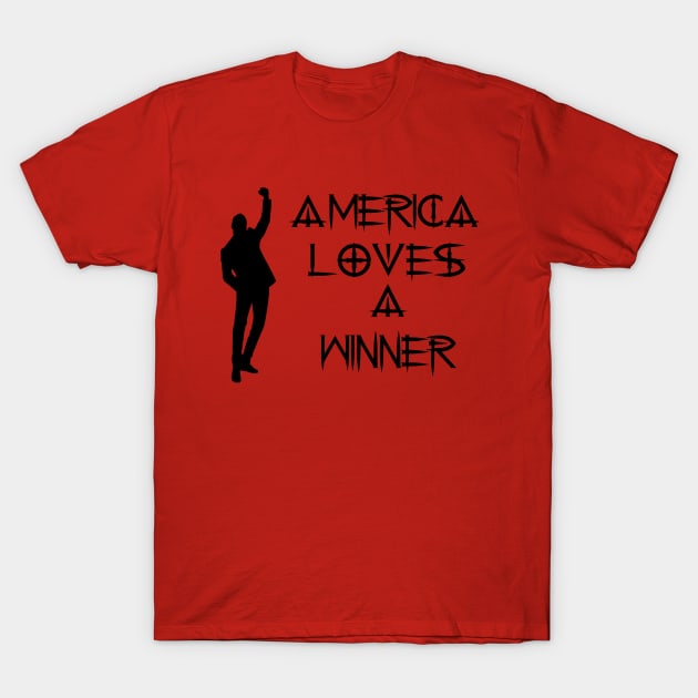 America Loves a Winner T-Shirt by Phystonelife